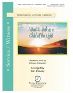 I Want to Walk as a Child of the Light 
