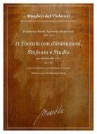 11 Toccate con diminuzioni, Sinfonia e Studio 