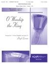 O Worship the King 