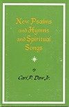 New Psalms and Hymns and Spiritual Songs 