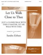 Let Us Walk Close to Thee 