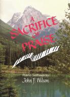 A Sacrifice of Praise 