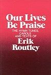 Our Lives Be Praise 