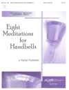 Eight Meditations for Handbells 
