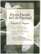 From Death to Life Eternal 