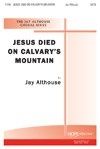 Jesus Died on Calvary's Mountain 