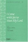 I Come with Joy to Meet My Lord 