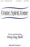 Come, Spirit, Come 