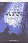 Will You Pray with My Lord? 
