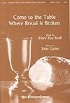 Come to the Table Where Bread is Broken 