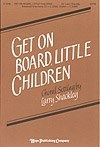 Get on Board, Little Children 