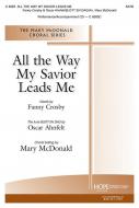All the Way My Savior Leads Me 