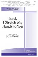 Lord, I Stretch My Hands to You 