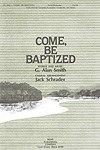 Come, Be Baptized 
