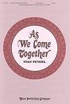 As We Come Together 