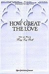 How Great the Love 