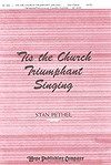 Tis the Church Triumphant Singing 