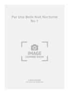 Par Une Belle Nuit Nocturne No. 1 