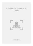 La Jolie Fille de Perth No. 10bis 