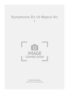 Symphonie En Ut Majeur No. 1 