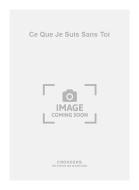 Ce Que Je Suis Sans Toi 