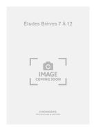 Études Brèves 7 à 12 