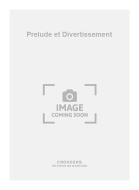 Prelude et Divertissement 