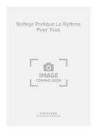Solfege Pratique Le Rythme pour Tous 