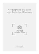 Croquignoles No. 2 Suite pour Orchestre 