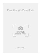Pierrot Lunaire Piano Book 