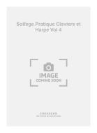 Solfege Pratique Claviers et Harpe Vol. 4 