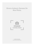 Divers Auteurs Danses de Nos Pères 