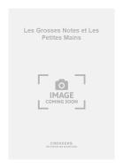 Les Grosses Notes et Les Petites Mains Vol. 3 