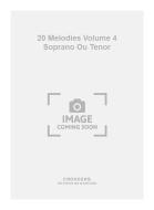 20 Melodies Vol. 4 Soprano Ou Tenor 