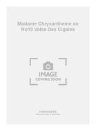 Madame Chrysantheme air No. 10 Valse Des Cigales 
