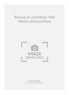 Romeo et Julietteair No. 2 Allons Jeunes Gens 