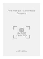Romanesque - Lamentable Serenade 
