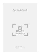 Ave Maria No. 3 