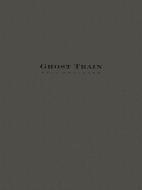 Ghost Train Trilogy (Three Movements) 