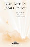 Lord, Keep Us Closer to You Standard