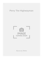 Perry The Highwayman 