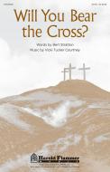 Will You Bear the Cross? 
