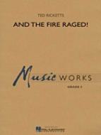 And The Fire Raged! 