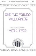 And The Father Will Dance 