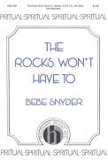 The Rocks Won't Have To 