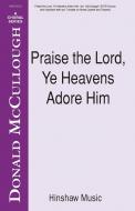 Praise The Lord, Ye Heavens Adore Him 