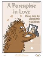 A Procupine In Love Early Elementary Piano Solo 