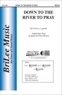 Down to the River to Pray 