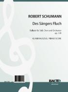 Des Sängers Fluch - Ballade for soloists, choir and orchestra op. 139 (piano score) 