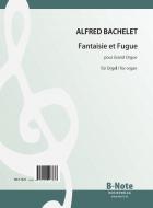 Fantaisie et Fugue for organ 